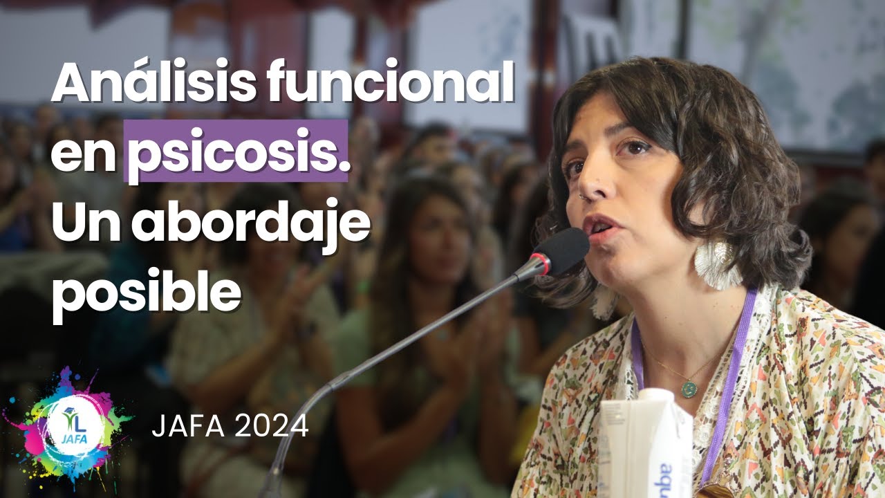 Análisis funcional en psicosis. Un abordaje posible - Virginia Martínez | #JAFA2024