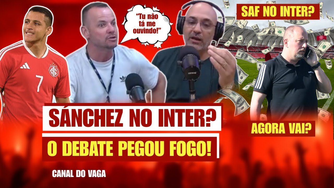 🚨 “PERIÓDICOS” CRAVAM ALÉXIS SANCHEZ NO INTER | DE DECISÃO SOBRE SAF SE APROXIMA | DEBATE ESQUENTOU!
