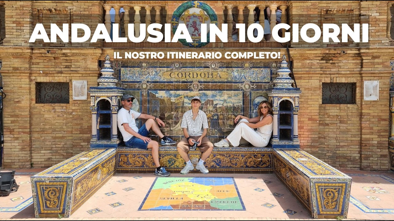 Cosa Vedere in Andalusia in 10 Giorni? Il Nostro Itinerario Completo! 🗺️