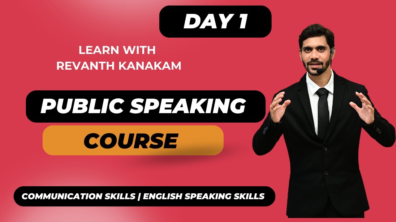 Public Speaking Course | Day #1 | Learn with the Best Public Speaking Trainer Revanth Kanakam