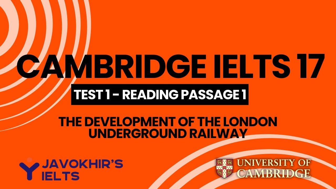 The development of London Underground railway | Cambridge IELTS 17, Test 1 Reading Passage 1