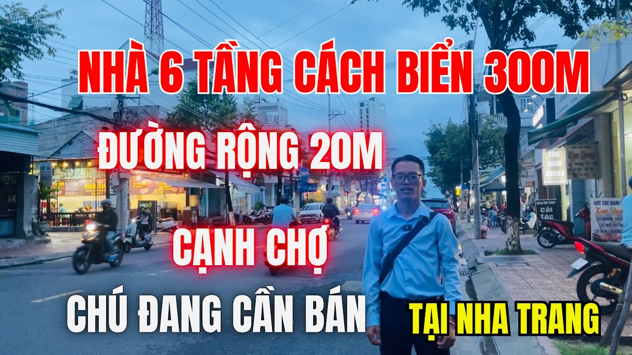 Chú đang cần bán nhà 6 tầng đường rộng 20m cạnh chợ cách biển 300m tại Nha Trang | Lâm Nhà Đất