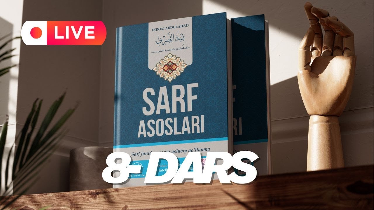 SARF ASOSLARI BATAFSIL SHARH #8 LIVE