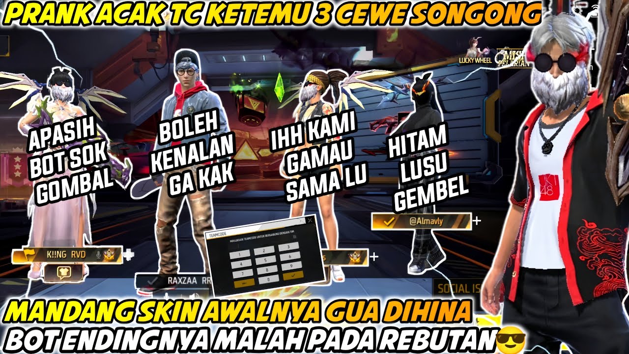 PRANK ACAK TC KETEMU 3 CEWE MANDANG SKIN AWALNYA GUA DIKATAIN BOT ENDINGNYA MALAH PADA REBUTAN
