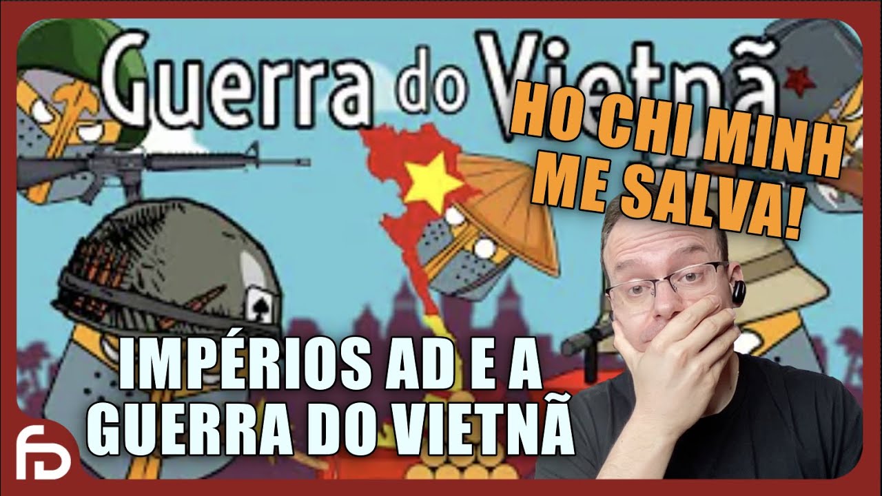 IMPÉRIOS AD E A GUERRA DO VIETNÃ