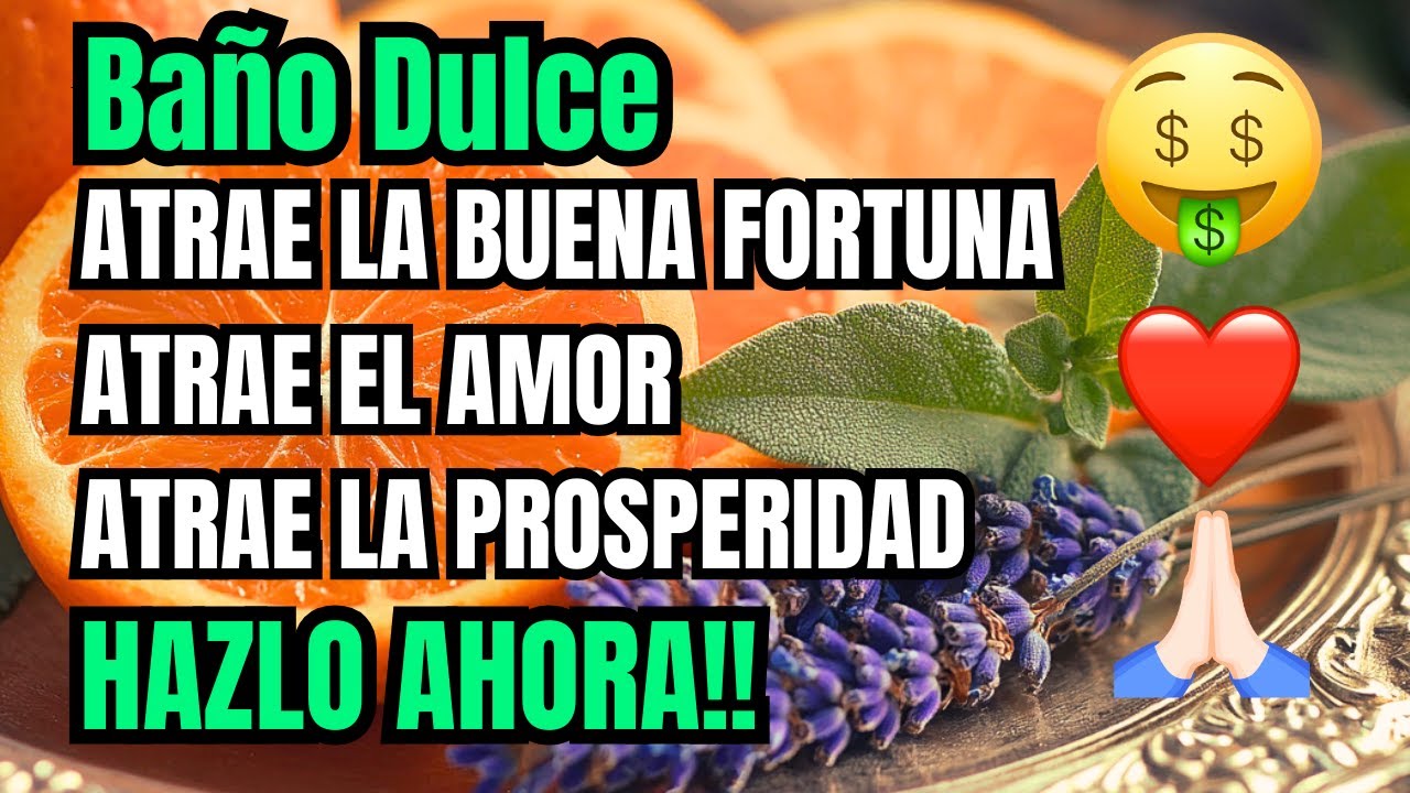 BAÑO DULCE ( 7 HIERBAS ) PARA LA BUENA FORTUNA, EL AMOR Y EL TRABAJO