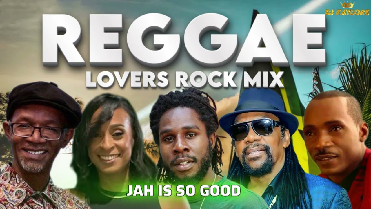 REGGAE LOVERS ROCK MIX 2026 BEST JAH CURE BERES HAMMOND ROMAIN VIRGO CHRONIXX CHRIS MARTIN SIZZLA
