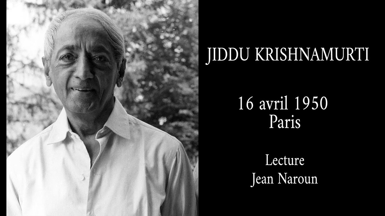 Jiddu Krishnamurti le 16 avril 1950 à Paris - Livre Audio -