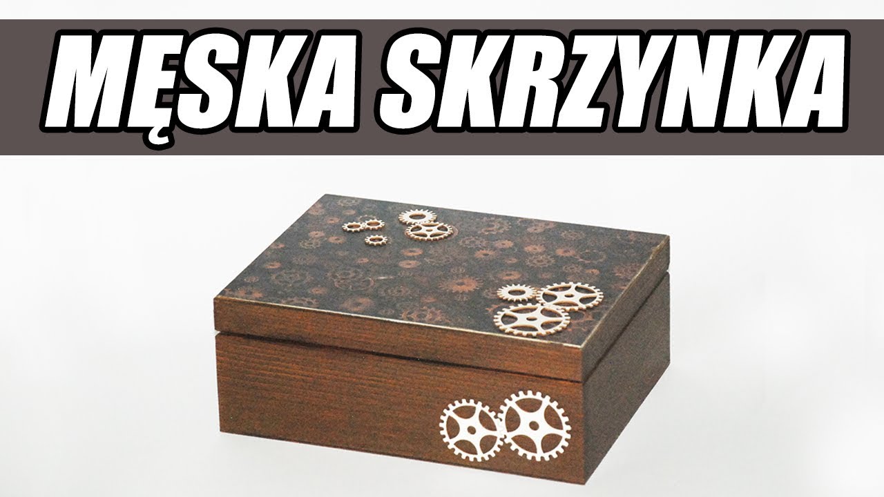 Decoupage krok po kroku - męska skrzynka - poradnik *prezent na dzień ojca*