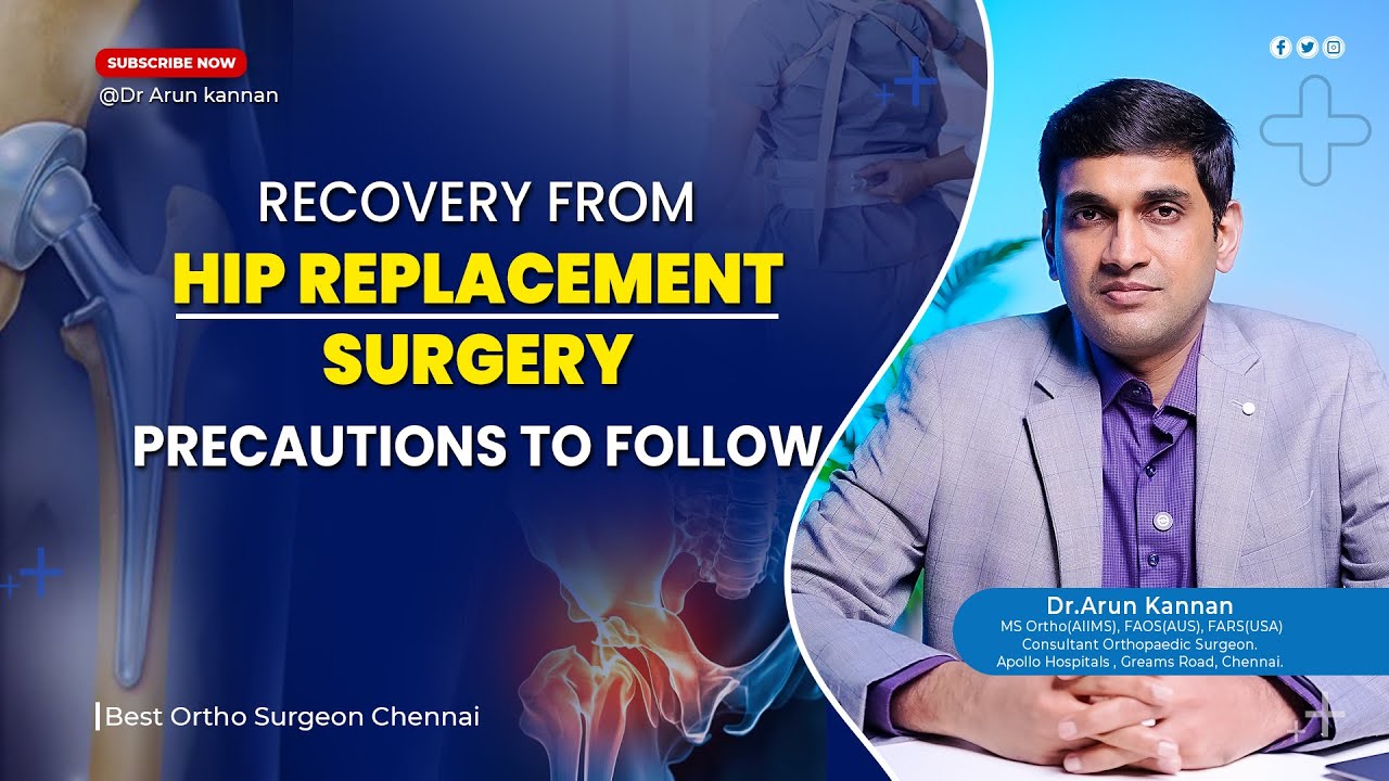 Hip replacement அறுவை சிகிச்சைக்கு பிறகு என்ன செய்ய கூடாது? என்ன செய்ய வேண்டும் ? | Dr. Arun Kannan