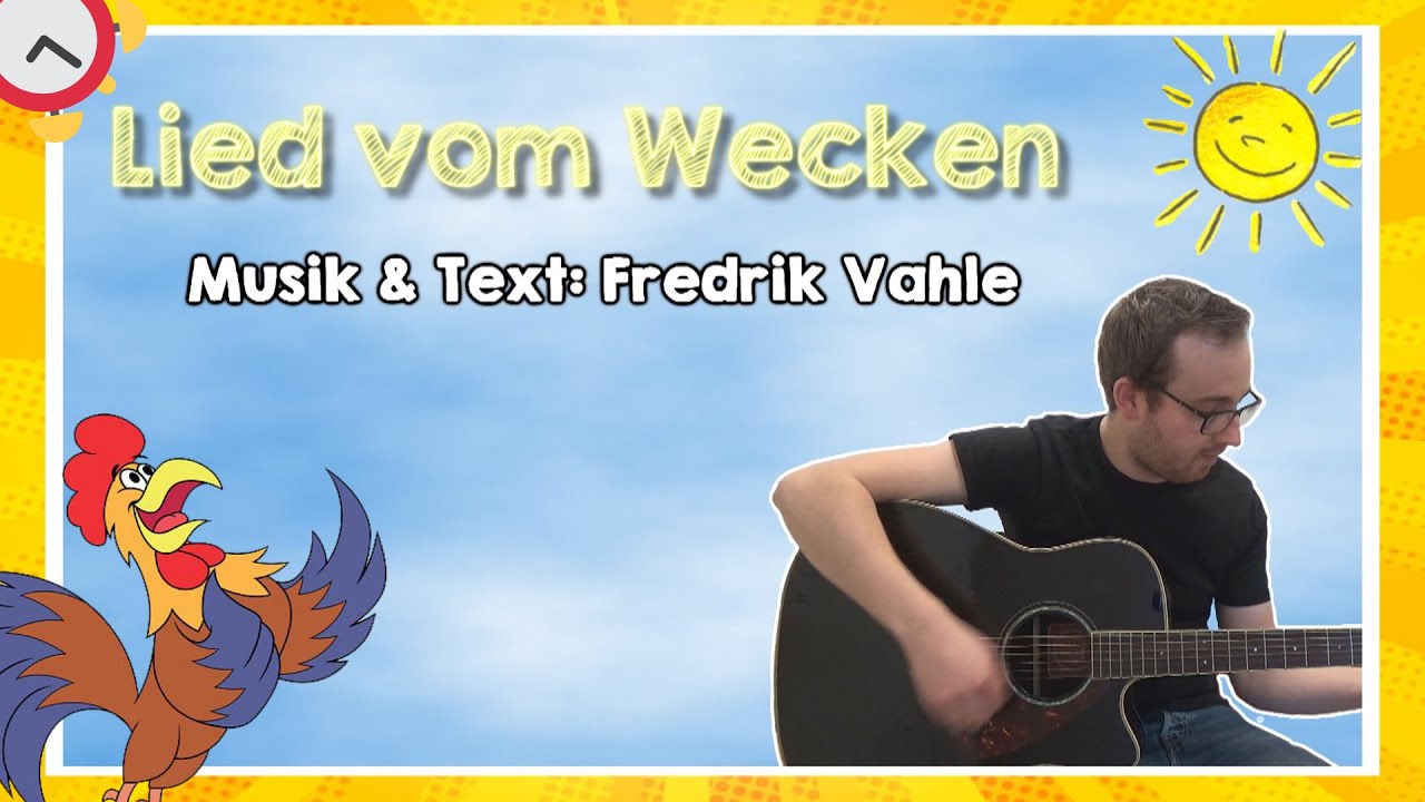 Lied vom Wecken (M: Fredrik Vahle)