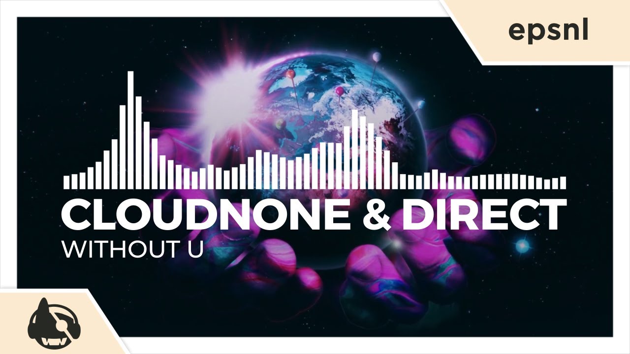 CloudNone & Direct - Without U [Lost and Found EP]