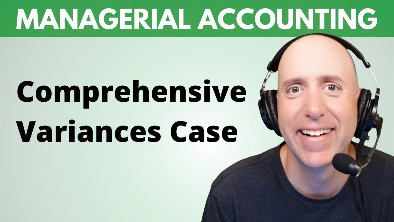 MA42.5 &ndash; Comprehensive Variance Analysis Example (DM, DL, VOH, FOH)
