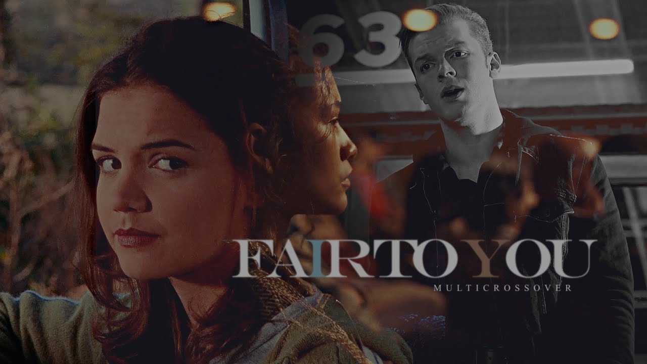 fair to you || multicrossover [for @catou121]