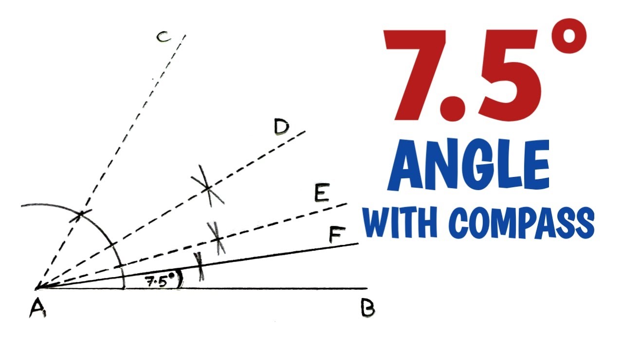 How to construct 7.5 degree angle with compass