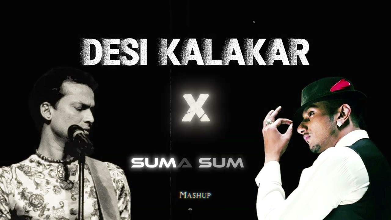 Desi Kalakaar X Suma Suma (Mashup) Honey Singh | Zubeen Garg | Prolad Mix | 