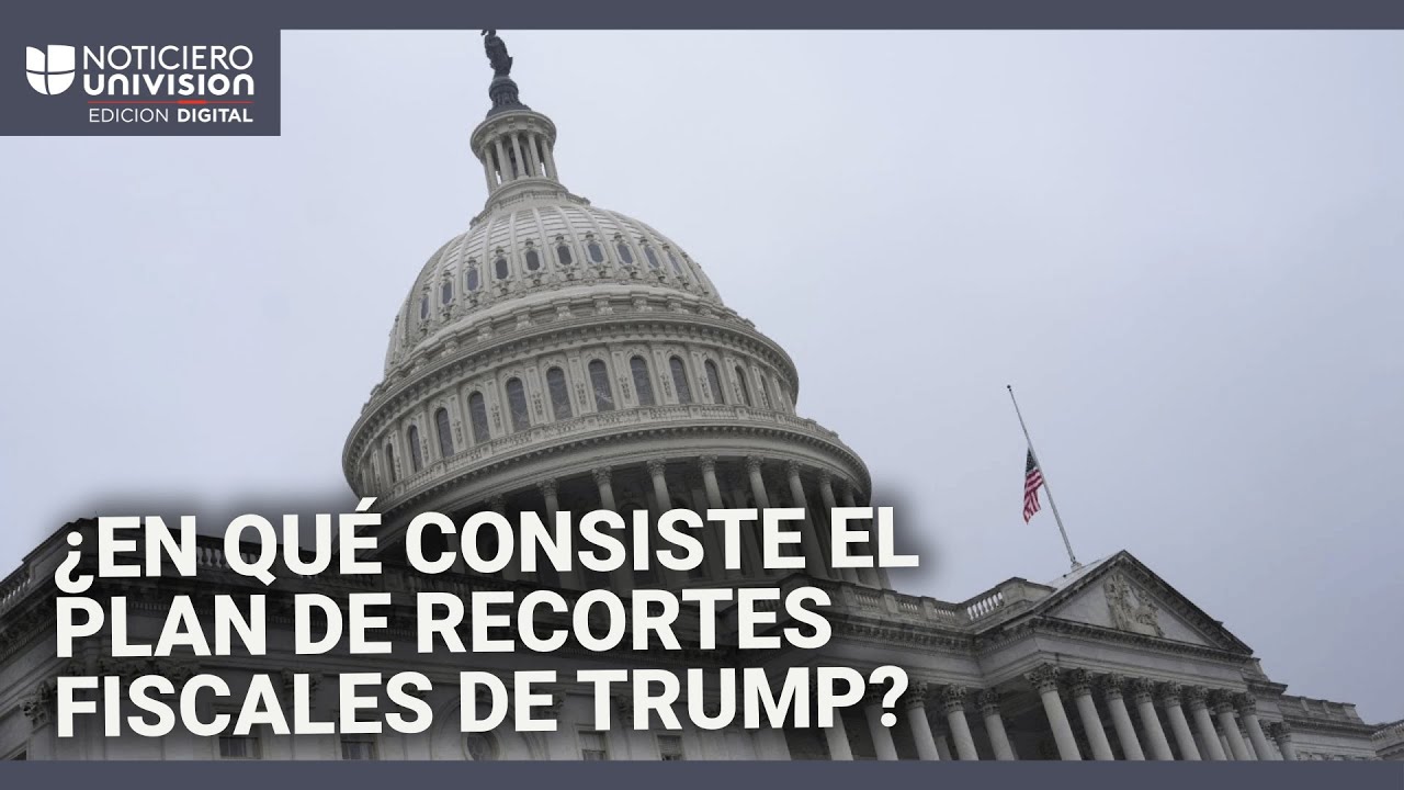 &iquest;En qu&eacute; consiste el plan de recortes fiscales de Trump que aprob&oacute; la C&aacute;mara de Representantes?