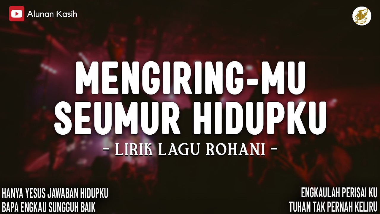 Mengiring-Mu Seumur Hidupku (Bejana-Mu) - Lirik Lagu Rohani (Mix) | Lagu Rohani Kristen Terbaru 2026