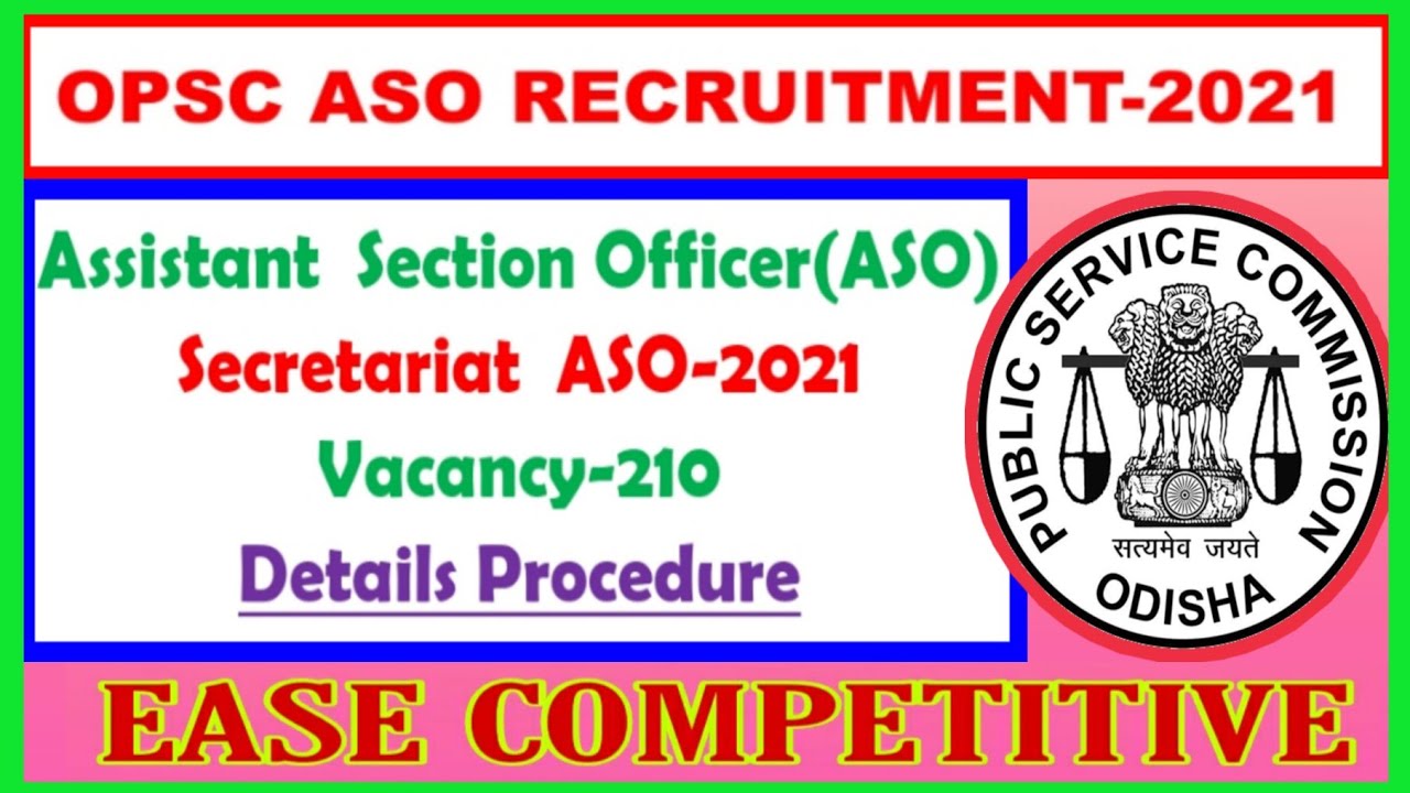 ASO RECRUITMENT-2021// SECRETARIAT ASO RECRUITMENT//OPSC RECRUITMENT-2021//ASSISTANT SECTION OFFICER