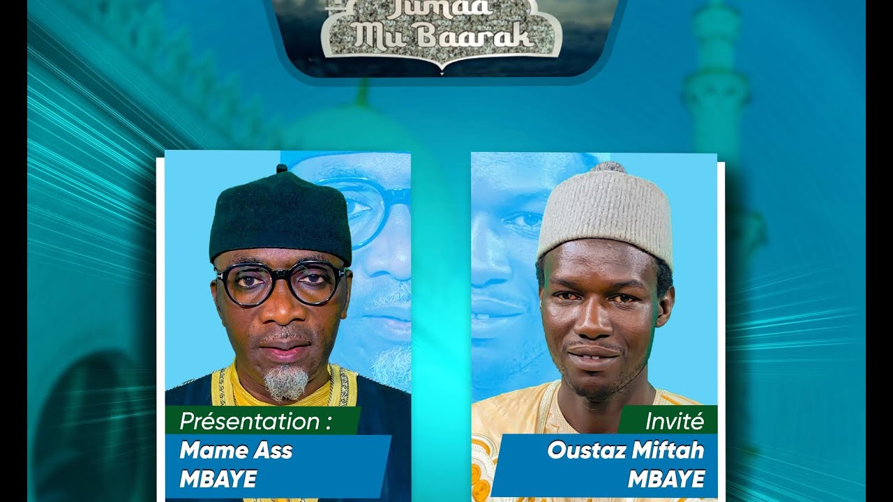 🔴[ DIRECT ] JUMMAH MUBARAK AVEC MAME ASS MBAYE ET OUSTAZ MIFTAH MBAYE