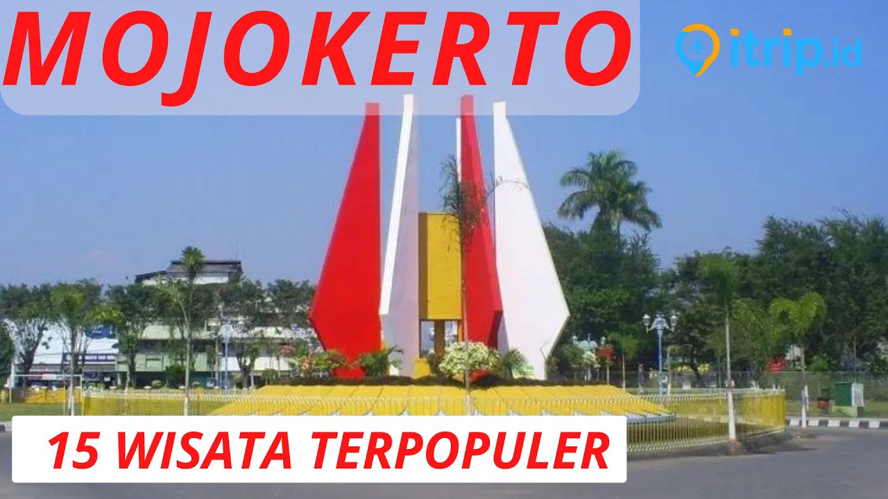 15 Tempat Wisata Mojokerto Terpopuler - Terbaru dan Terhits