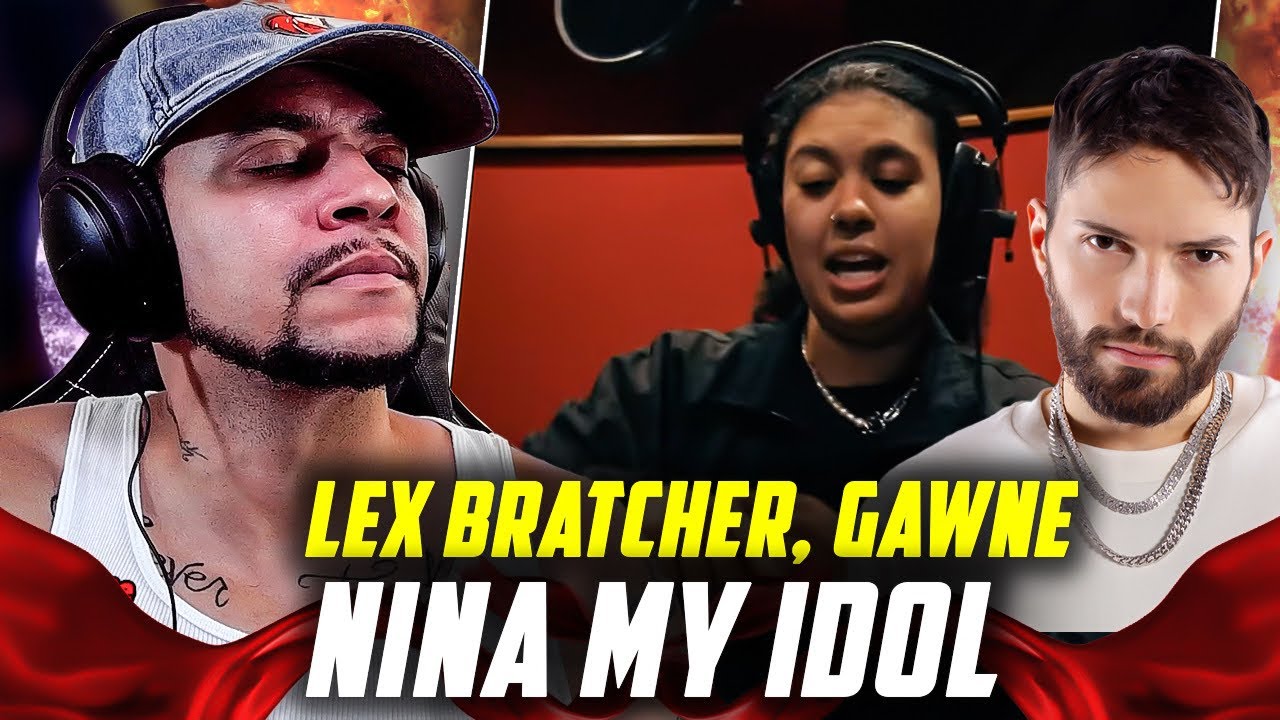 OMFG SHE IS TOOOOOOOO DOPE!!! Lex Bratcher, Gawne - Nina My Idol (LIVE REACTION)
