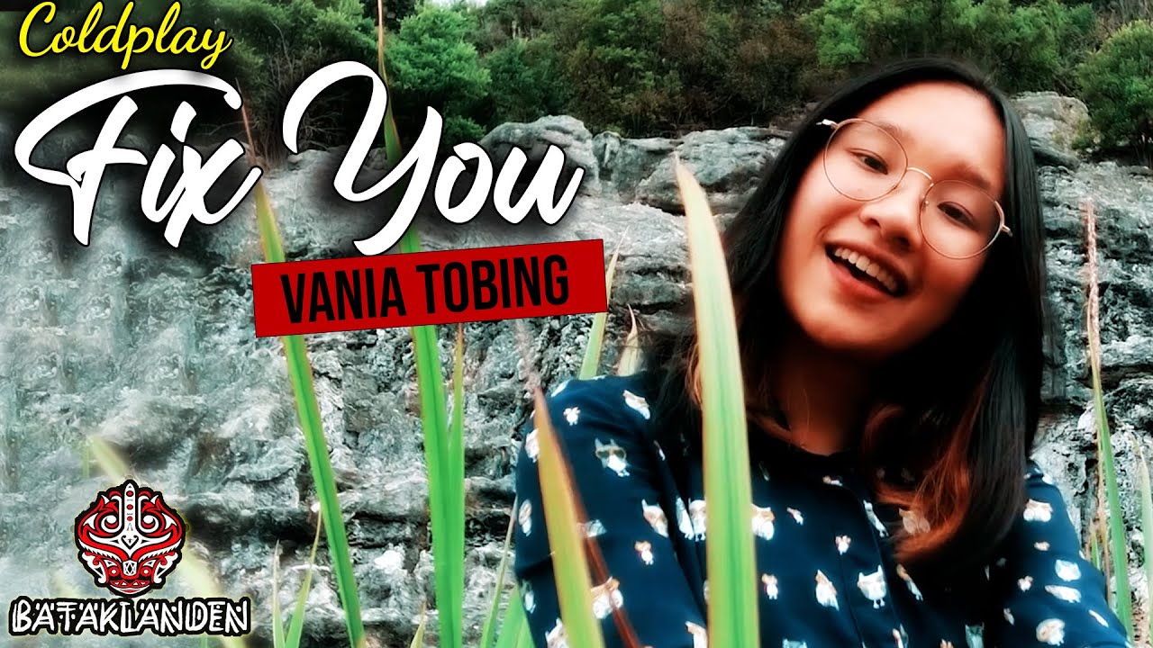 Fix You - Coldplay ( Batak Cover ) By Vania Tobing #bataklanden #lagubatak #toba #coldplay #tagading