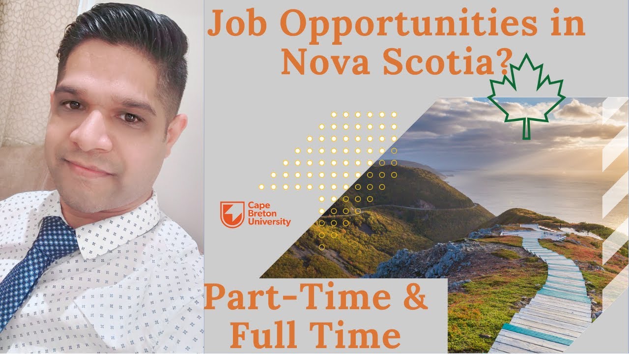 How's the Part-Time & Full-Time Job Opportunities in nova Scotia? Jobs Availability in Nova Scotia ?