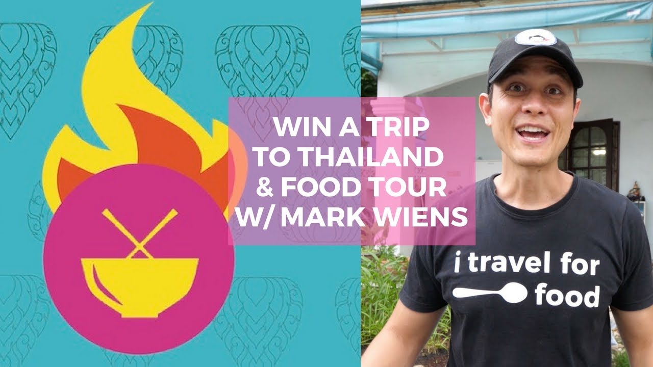Win a Trip to Thailand and Eat with Mark Wiens!