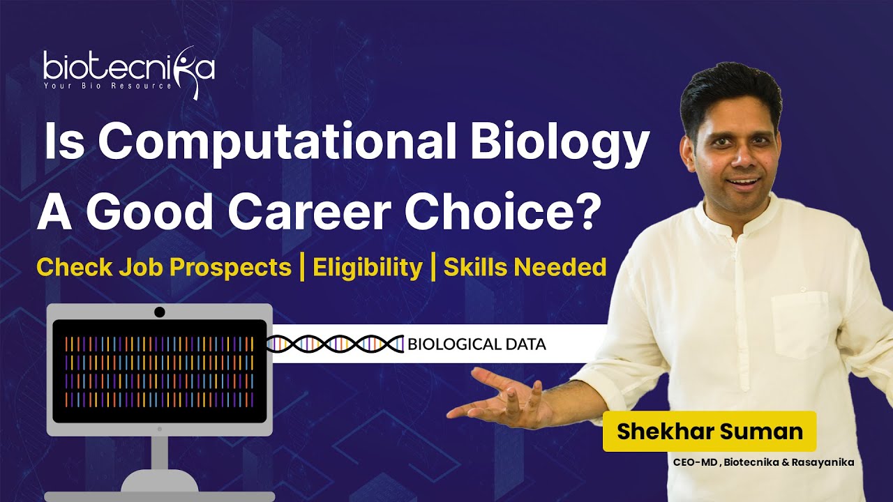 Is Computational Biology A Good Career Choice? Check Job Scope & Skills Needed