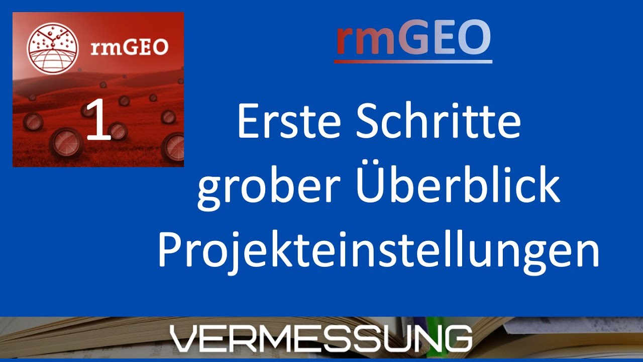 rmGEO - Erste Schritte, Überblick und Projekteinstellungen (1)
