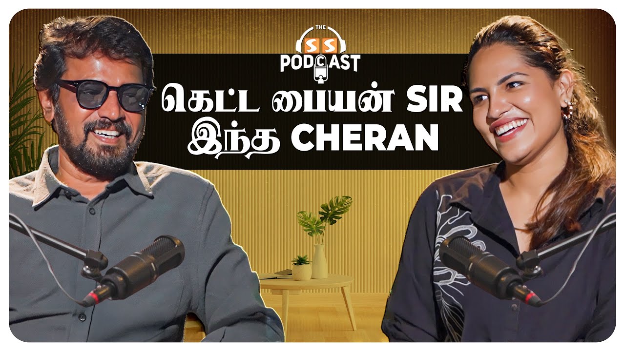After Autograph, I got an offer to direct Vijay ❤️my heart chose Rajkiran - SS Podcast Ft. Cheran