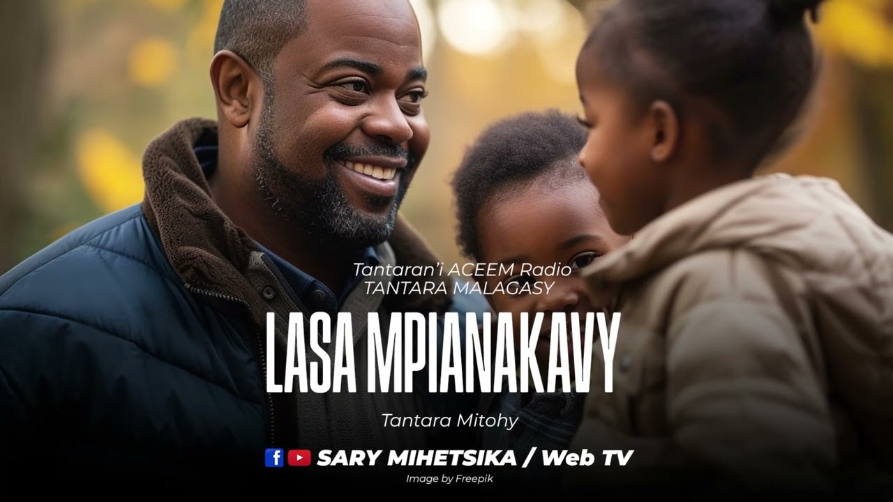 Tantara Malagasy - LASA MPIANAKAVY (Tantaran'i Aceem Radio) Tantara Mitohy