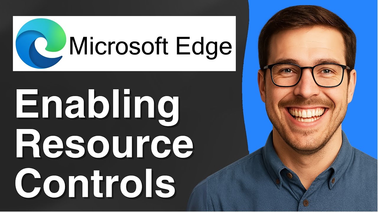 Make Microsoft Edge run faster by enabling resource controls [2025 Easy Guide]