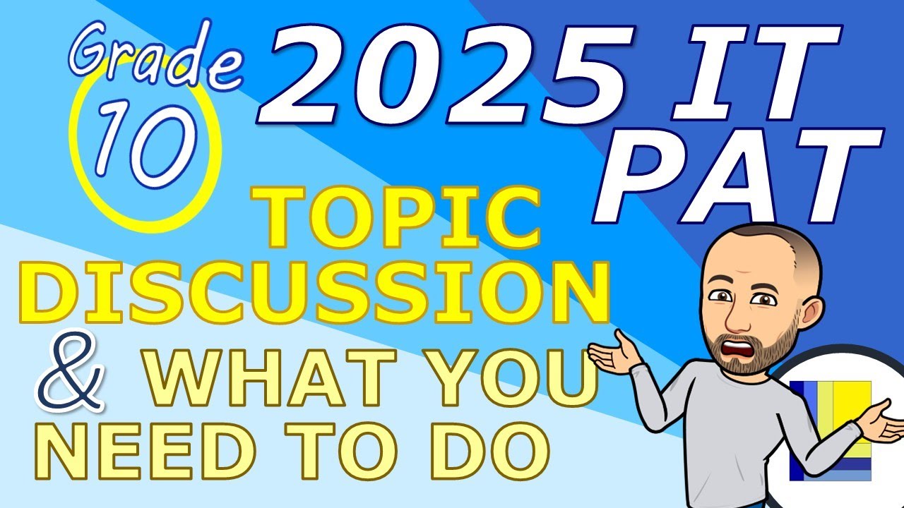 IT PAT 2025 | Grade 10 | Topic Discussion & What you need to do