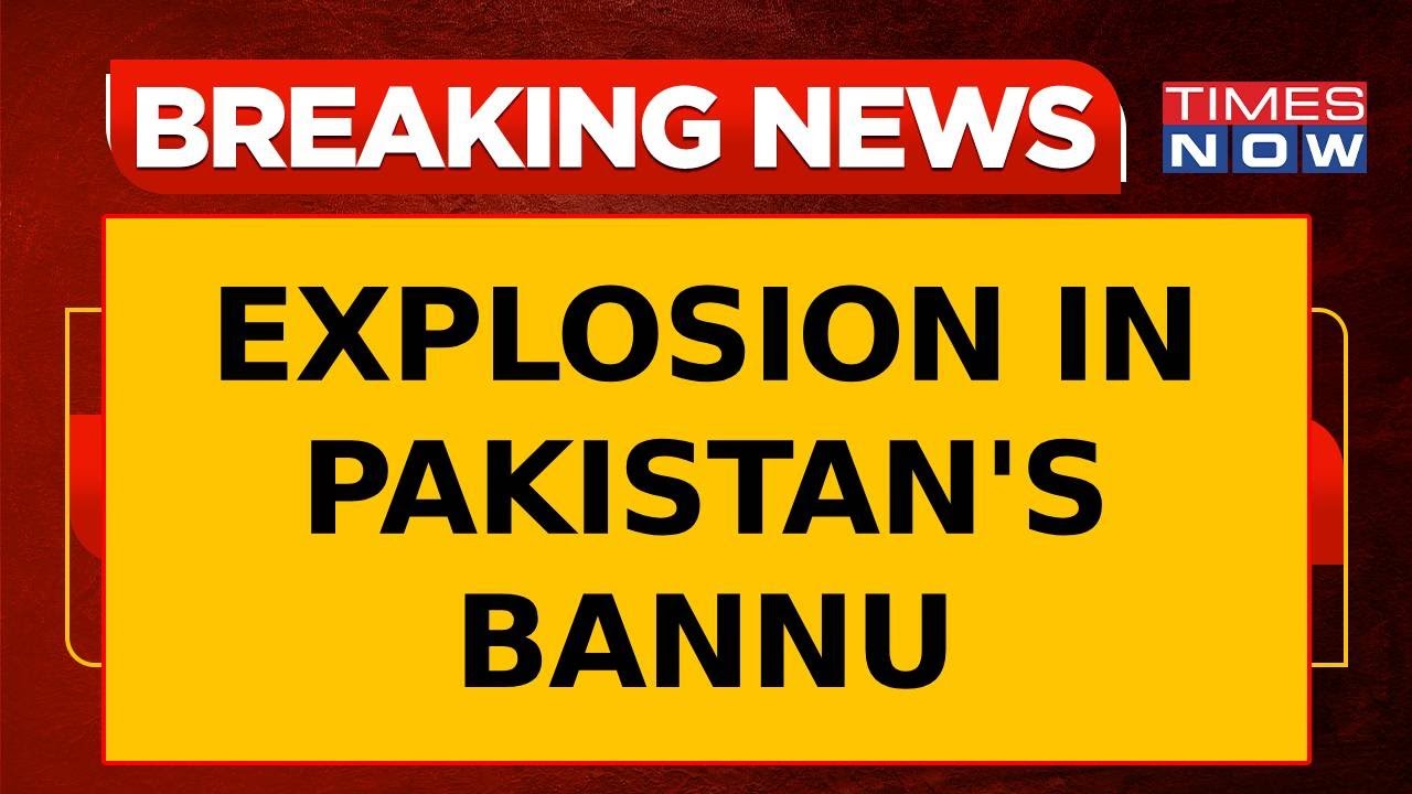 Pakistan Breaking News: Explosion In Bannu Cantonment After Terrorists Infiltrated Military Base