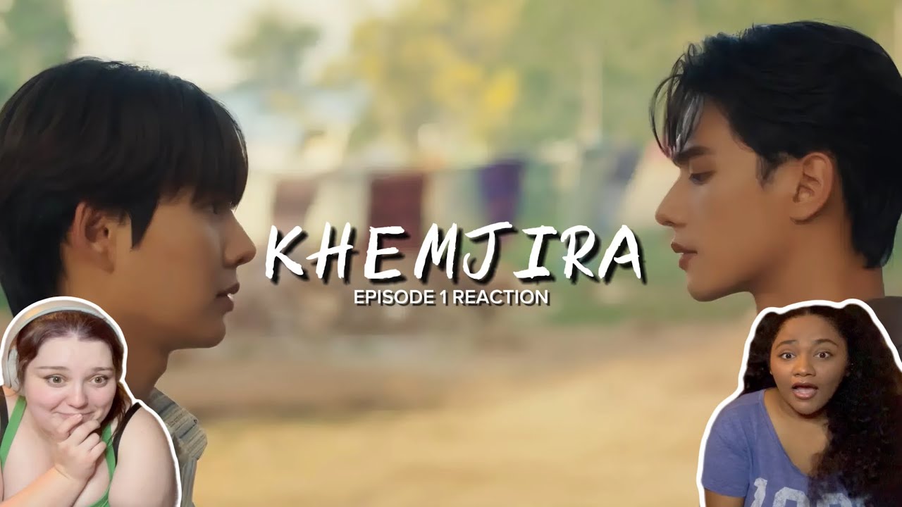 Khemjira Episode 1 Reaction