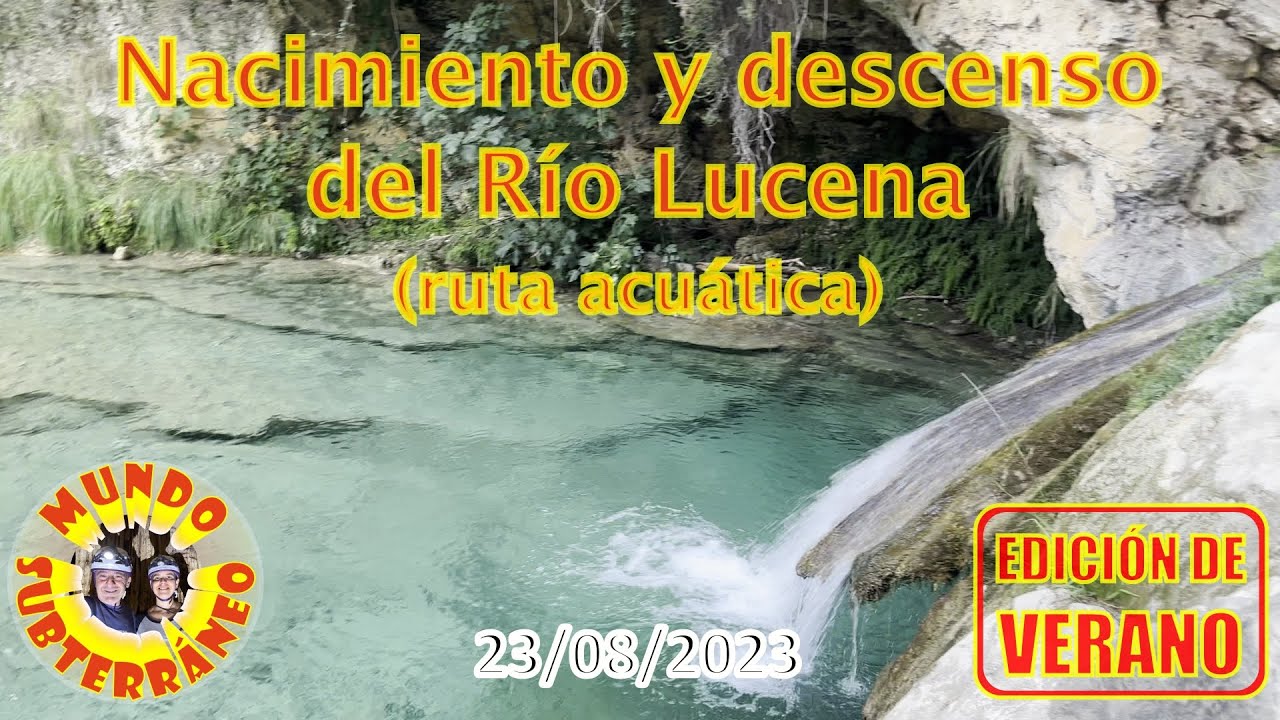 Nacimiento y descenso del Rio Lucena (ruta acuática)