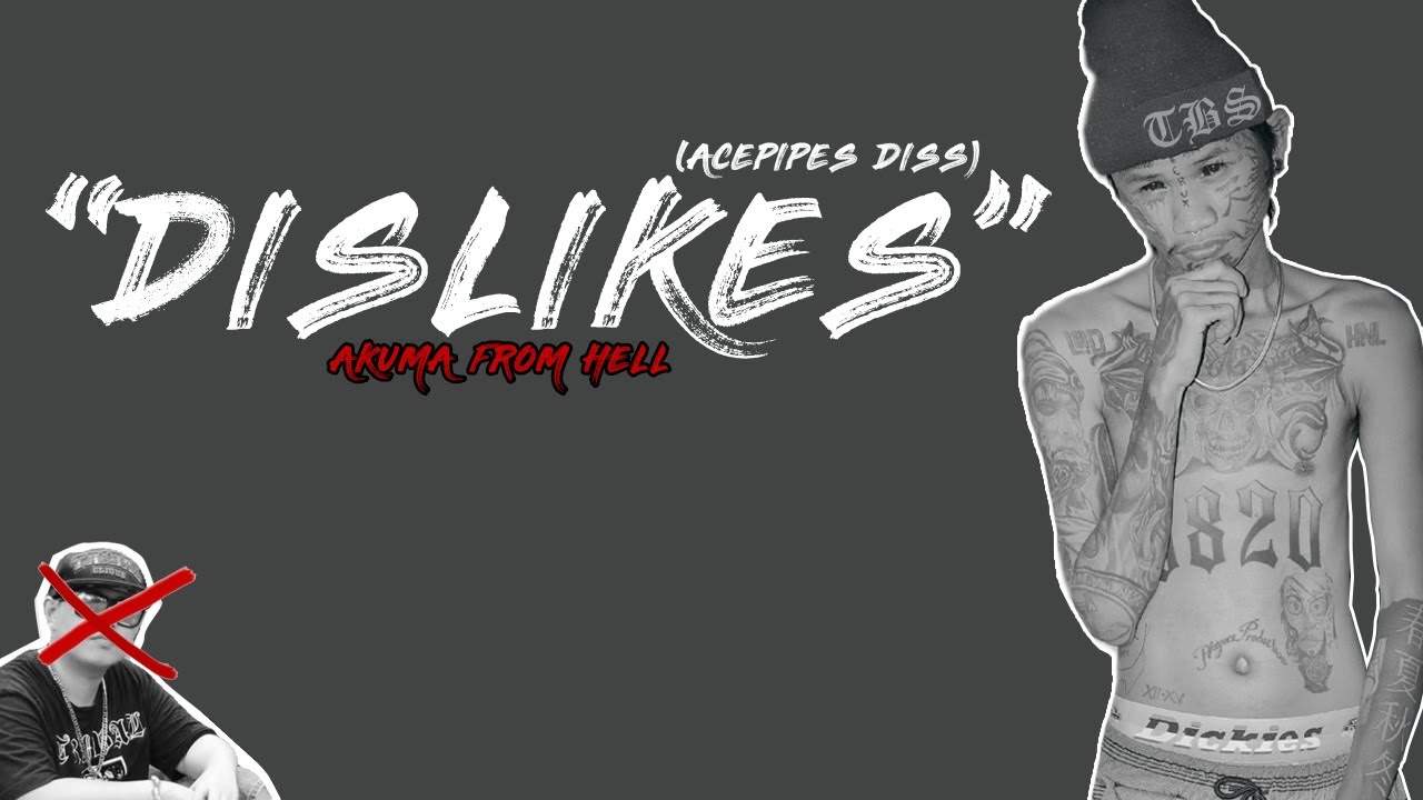 DISLIKES (Ace Pipes Diss) - Akuma From Hell (Clinxxybeats)