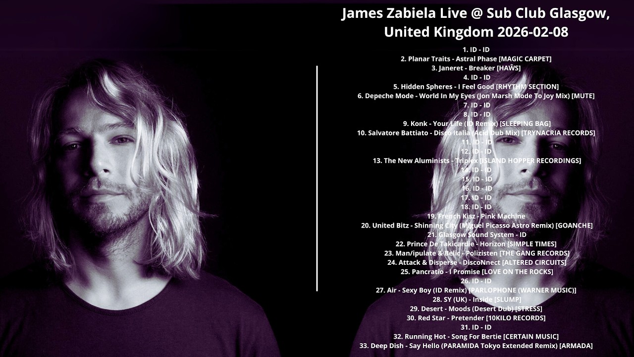 James Zabiela Live @ Sub Club Glasgow, United Kingdom 2026-02-08 with tracklist