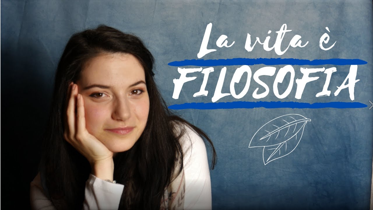 Se non studi FILOSOFIA ti rovini la vita