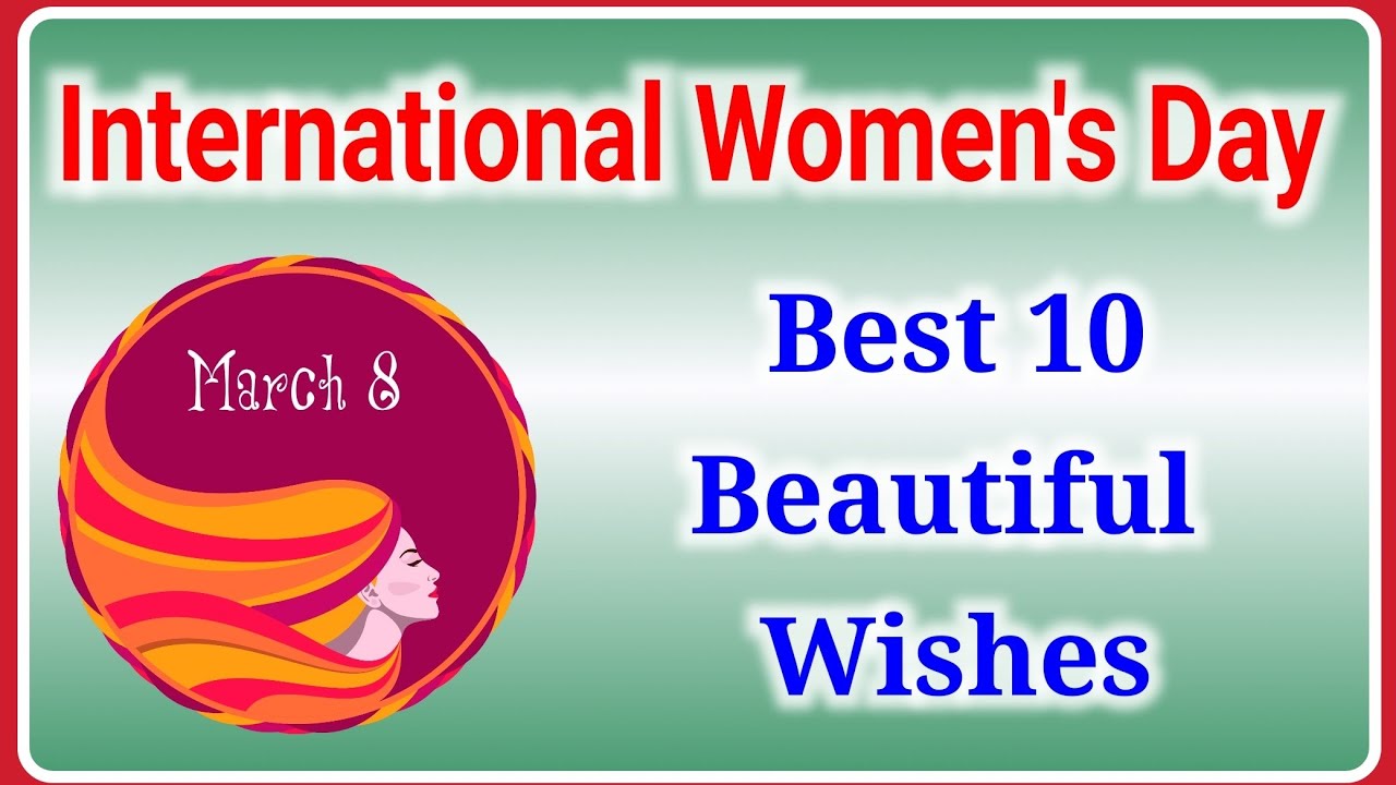 Women's Day wishes, messages, Quotes //Happy Women&rsquo;s Day Status, International Women's Day Wishes