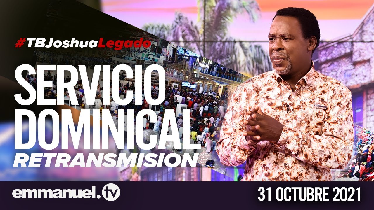 RETRANSMISIÓN DOMINICAL DE LA SCOAN CON T.B. .JOSHUA (31-10-2021)