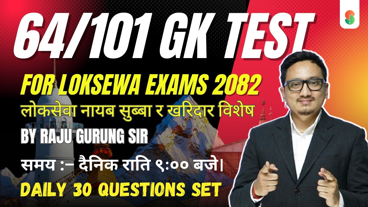 Set 64 - 101 GK Test Series by Raju Gurung Sir | Daily Live at 9:00 PM @EdusoftAcademy  ​