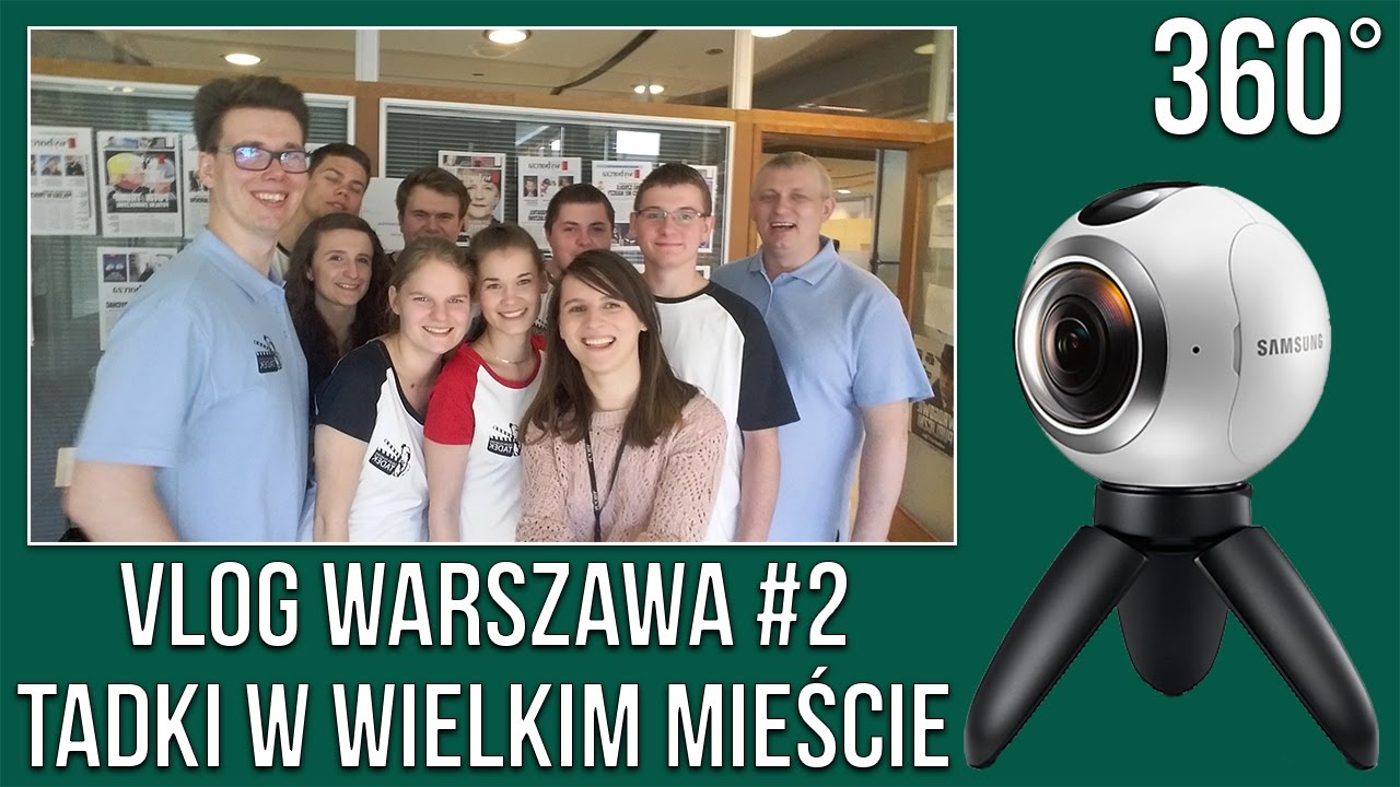Recenzja Samsung Gear360 oraz Wydawnictwo Agora, czyli Tadki w wielkim mieście|VLOG 360&deg; #2|GF Tadek