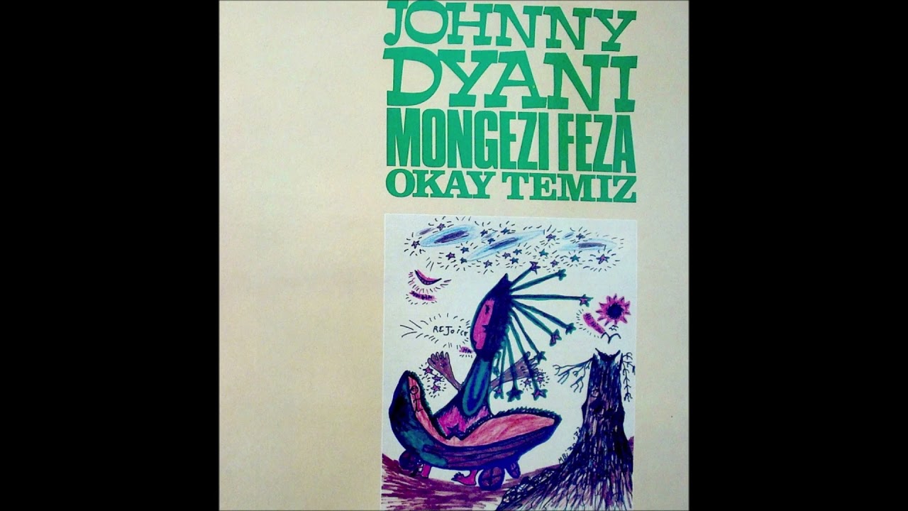Johnny Dyani , Mongezi Feza , Okay Temiz  –  Rejoice