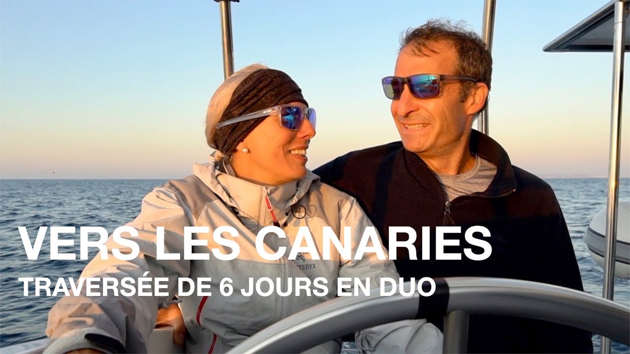 03 - Vers les Canaries - Traversée de 6 jours en duo