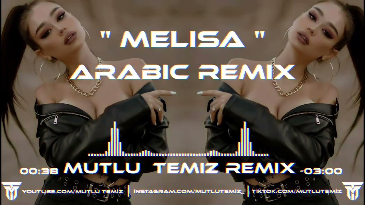 Mutlu Temiz - Melisa (Arabic Remix)