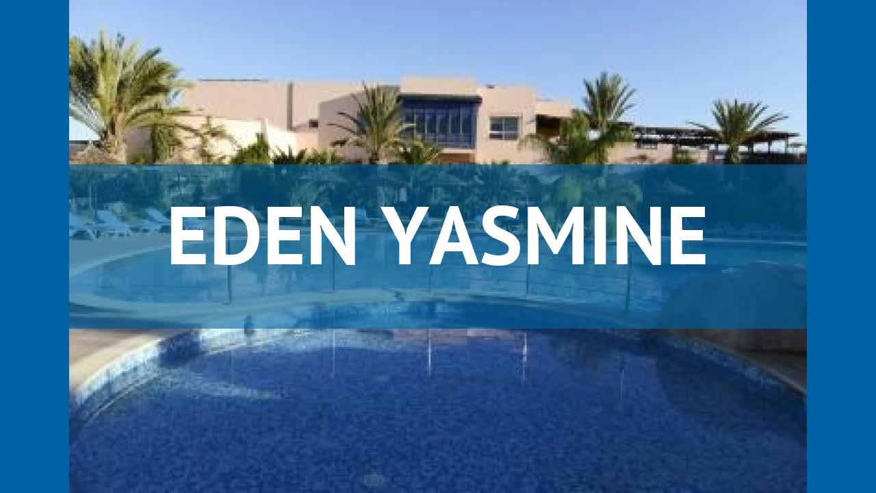 EDEN YASMINE 4* Тунис Хаммамет обзор – отель ЭДЕН ЯСМИНЕ 4* Хаммамет видео обзор