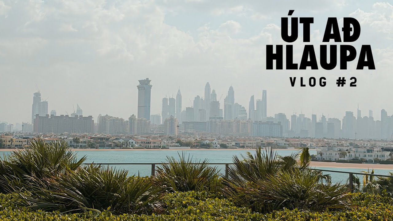 #2 Æfingadagbók Þorsteins frá Dubai / Vlog